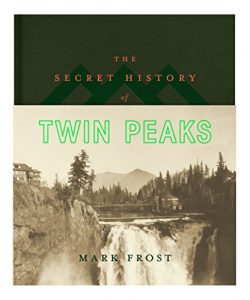 Descargar The Secret History of Twin Peaks (English Edition) pdf, epub, ebook