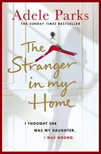 Descargar The Stranger In My Home: I thought she was my daughter. I was wrong. (English Edition) pdf, epub, ebook