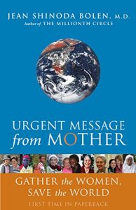 Descargar Urgent Message from Mother: Gather the Women, Save the World pdf, epub, ebook