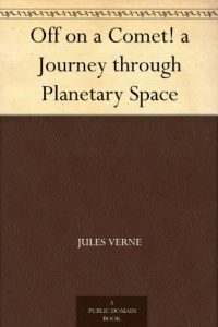 Descargar Off on a Comet! a Journey through Planetary Space (English Edition) pdf, epub, ebook