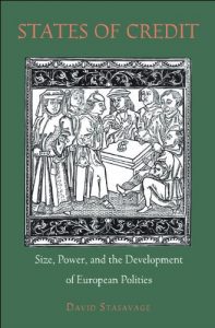 Descargar States of Credit: Size, Power, and the Development of European Polities (The Princeton Economic History of the Western World) pdf, epub, ebook