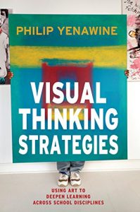 Descargar Visual Thinking Strategies: Using Art to Deepen Learning Across School Disciplines (English Edition) pdf, epub, ebook