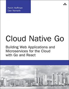 Descargar Cloud Native Go: Building Web Applications and Microservices for the Cloud with Go and React (Developer’s Library) pdf, epub, ebook