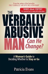 Descargar The Verbally Abusive Man – Can He Change?: A Woman’s Guide to Deciding Whether to Stay or Go (English Edition) pdf, epub, ebook