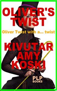 Descargar OLIVER’S TWIST: Oliver Twist with a… twist! (English Edition) pdf, epub, ebook
