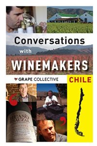 Descargar Chile: Conversations with Winemakers (English Edition) pdf, epub, ebook