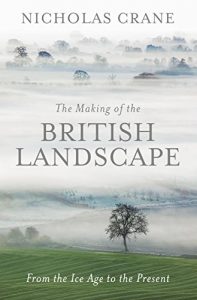 Descargar The Making Of The British Landscape: From the Ice Age to the Present (English Edition) pdf, epub, ebook