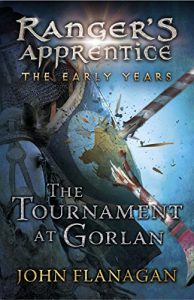 Descargar The Tournament at Gorlan (Ranger’s Apprentice: The Early Years Book 1) (Ranger’s Apprentice The Early Years) pdf, epub, ebook