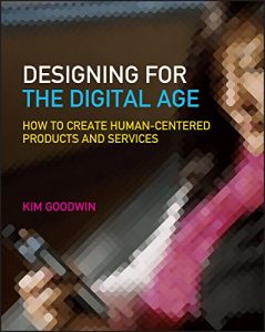 Descargar Designing for the Digital Age: How to Create Human-Centered Products and Services pdf, epub, ebook