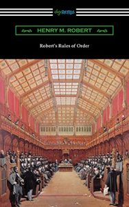 Descargar Robert’s Rules of Order (Revised for Deliberative Assemblies) pdf, epub, ebook