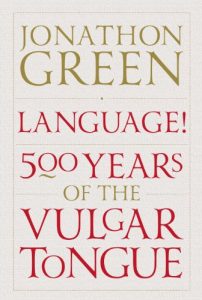 Descargar Language!: Five Hundred Years of the Vulgar Tongue (English Edition) pdf, epub, ebook