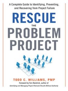 Descargar Rescue the Problem Project: A Complete Guide to Identifying, Preventing, and Recovering from Project Failure pdf, epub, ebook