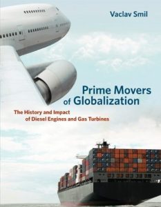 Descargar Prime Movers of Globalization: The History and Impact of Diesel Engines and Gas Turbines (MIT Press) pdf, epub, ebook