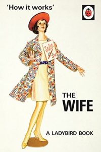 Descargar How it Works: The Wife (Ladybirds for Grown-Ups) pdf, epub, ebook