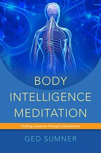 Descargar Body Intelligence Meditation: Finding presence through embodiment pdf, epub, ebook