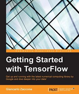 Descargar Getting Started with TensorFlow pdf, epub, ebook