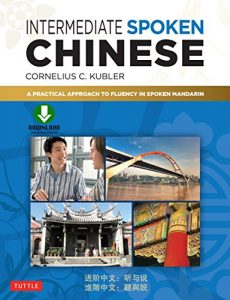 Descargar Intermediate Spoken Chinese: A Practical Approach to Fluency in Spoken Mandarin (DVD and MP3 Audio CD Included) pdf, epub, ebook