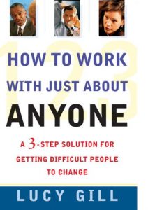 Descargar How To Work With Just About Anyone: A 3-Step Solution For Getting Difficult People To Change (English Edition) pdf, epub, ebook