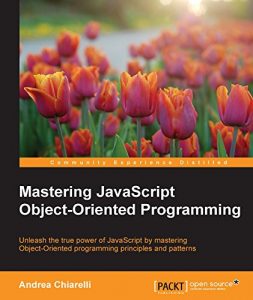 Descargar Mastering JavaScript Object-Oriented Programming pdf, epub, ebook