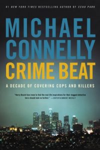 Descargar Crime Beat: A Decade of Covering Cops and Killers (English Edition) pdf, epub, ebook