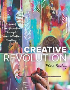 Descargar Creative Revolution: Personal Transformation through Brave Intuitive Painting pdf, epub, ebook