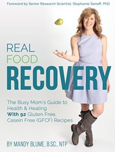 Descargar Real Food Recovery: The Busy Mom’s Guide to Health & Healing –  with 92 Gluten Free, Casein Free (GFCF) Recipes (English Edition) pdf, epub, ebook