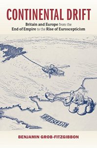 Descargar Continental Drift: Britain and Europe from the End of Empire to the Rise of Euroscepticism pdf, epub, ebook