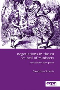 Descargar Negotiations in the EU Council of Ministers: And All Must Have Prizes’ pdf, epub, ebook