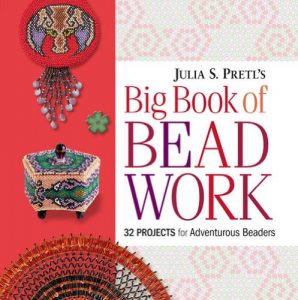 Descargar Julia Pretl’s Big Book of Beadwork: 32 Projects for Adventurous Beaders pdf, epub, ebook