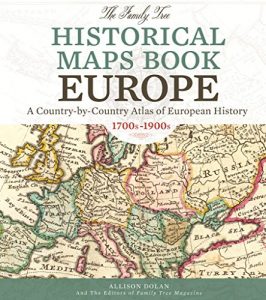 Descargar The Family Tree Historical Maps Book – Europe: A Country-by-Country Atlas of European History, 1700s-1900s pdf, epub, ebook