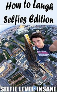 Descargar How to Laugh Selfies Edition (English Edition) pdf, epub, ebook