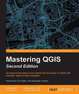 Descargar Mastering QGIS – Second Edition pdf, epub, ebook