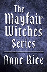 Descargar The Mayfair Witches Series 3-Book Bundle: Witching Hour, Lasher, Taltos (Lives of Mayfair Witches) pdf, epub, ebook