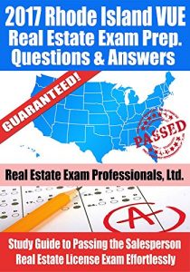 Descargar 2017 Rhode Island VUE Real Estate Exam Prep Questions and Answers: Study Guide to Passing the Salesperson Real Estate License Exam Effortlessly (English Edition) pdf, epub, ebook