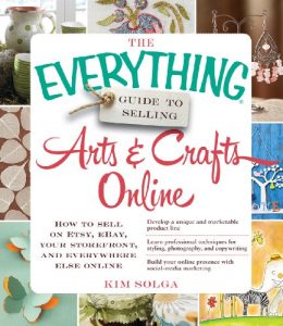 Descargar The Everything Guide to Selling Arts & Crafts Online: How to sell on Etsy, eBay, your storefront, and everywhere else online (Everything®) (English Edition) pdf, epub, ebook