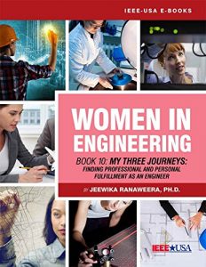 Descargar Women in Engineering-Book 10: My Three Journeys-Finding Professional and Personal Fulfillment as an Engineer (English Edition) pdf, epub, ebook