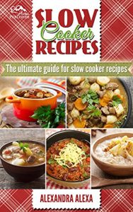 Descargar Slow Cooker: Slow Cookers Recipes Ultimate Guide. Enjoy The Top Rated, Tasty & Mouthwatering Recipes. ( Slow Cooker Recipes,Crock-pot Recipes, Slow Cooker … Slow Cooker Food ) (English Edition) pdf, epub, ebook