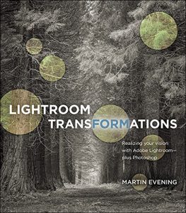 Descargar Lightroom Transformations: Realizing your vision with Adobe Lightroom plus Photoshop pdf, epub, ebook