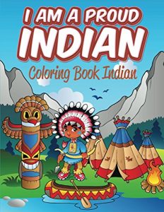 Descargar I Am A Proud Indian: Coloring Book Indian (Indian Coloring and Art Book Series) pdf, epub, ebook