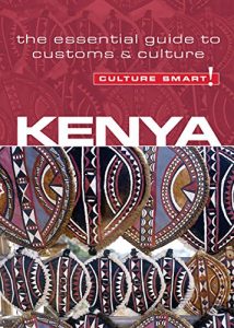 Descargar Kenya – Culture Smart!: The Essential Guide to Customs & Culture pdf, epub, ebook