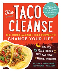 Descargar The Taco Cleanse: The Tortilla-Based Diet Proven to Change Your Life (English Edition) pdf, epub, ebook