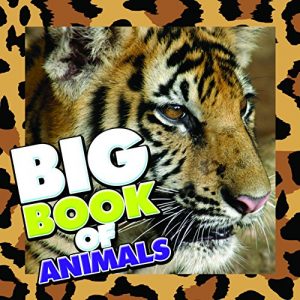 Descargar Big Book of Animals: Children’s Book of Animal Fun Facts (Books For Kids Series) pdf, epub, ebook