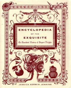 Descargar Encyclopedia of the Exquisite: An Anecdotal History of Elegant Delights pdf, epub, ebook