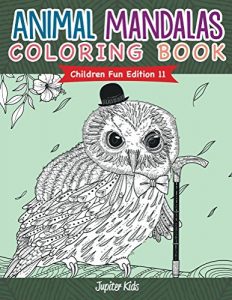 Descargar Animal Mandalas Coloring Book | Children Fun Edition 11 (Animal Mandalas and Art Book Series) pdf, epub, ebook