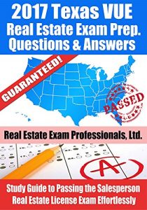 Descargar 2017 Texas VUE Real Estate Exam Prep Questions and Answers: Study Guide to Passing the Salesperson Real Estate License Exam Effortlessly (English Edition) pdf, epub, ebook