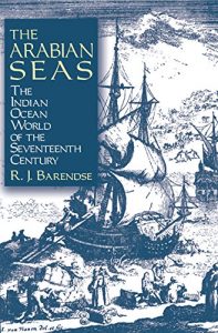 Descargar The Arabian Seas: The Indian Ocean World of the Seventeenth Century: The Indian Ocean World of the Seventeenth Century (Asia & the Pacific (Hardcover)) pdf, epub, ebook