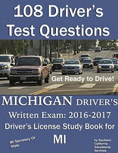 Descargar 108 Driver’s Test Questions for the Michigan Driver’s Written Exam: Your 2016-2017 MI Drivers Permit/License Study Book (English Edition) pdf, epub, ebook