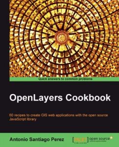 Descargar OpenLayers Cookbook (Quick Answers to Common Problems) pdf, epub, ebook