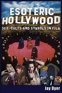 Descargar Esoteric Hollywood:: Sex, Cults and Symbols in Film pdf, epub, ebook