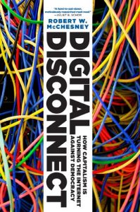 Descargar Digital Disconnect: How Capitalism is Turning the Internet Against Democracy (NONE) pdf, epub, ebook